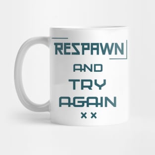 Respawn And Try Again Mug